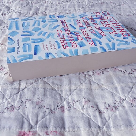 Clothing Poverty: The Hidden World of Fast Fashion and Second-Hand Clothes - Picture 4 of 5